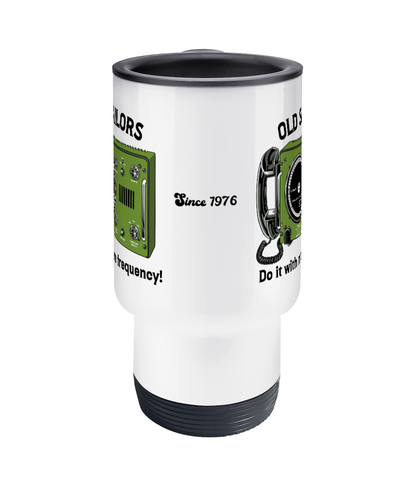 Travel Mug, Sailor VHF radio (Old sailors do it with more frequency!)