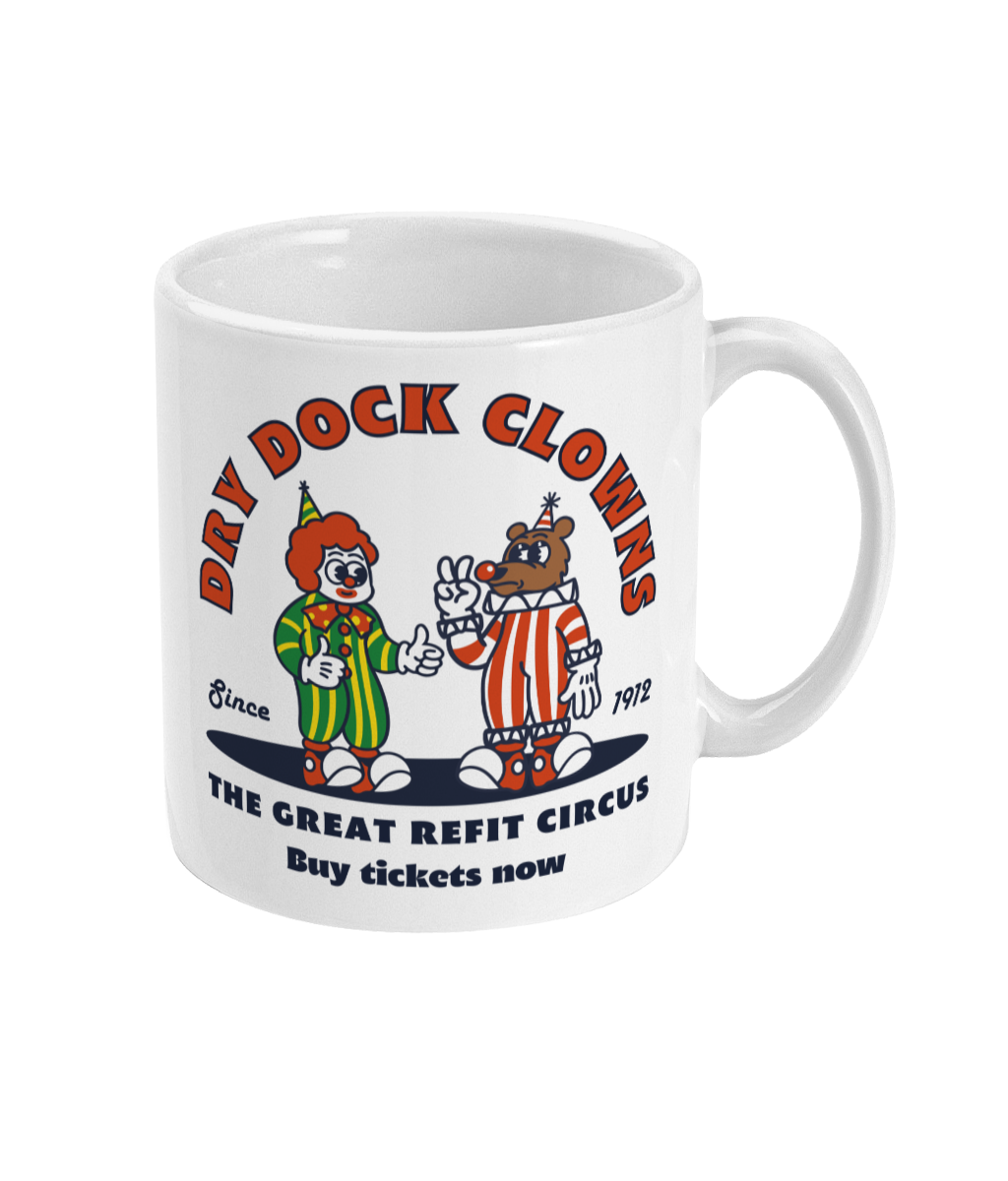 Funny dry dock clown mug, The great refit circus. Great Harbour Gifts