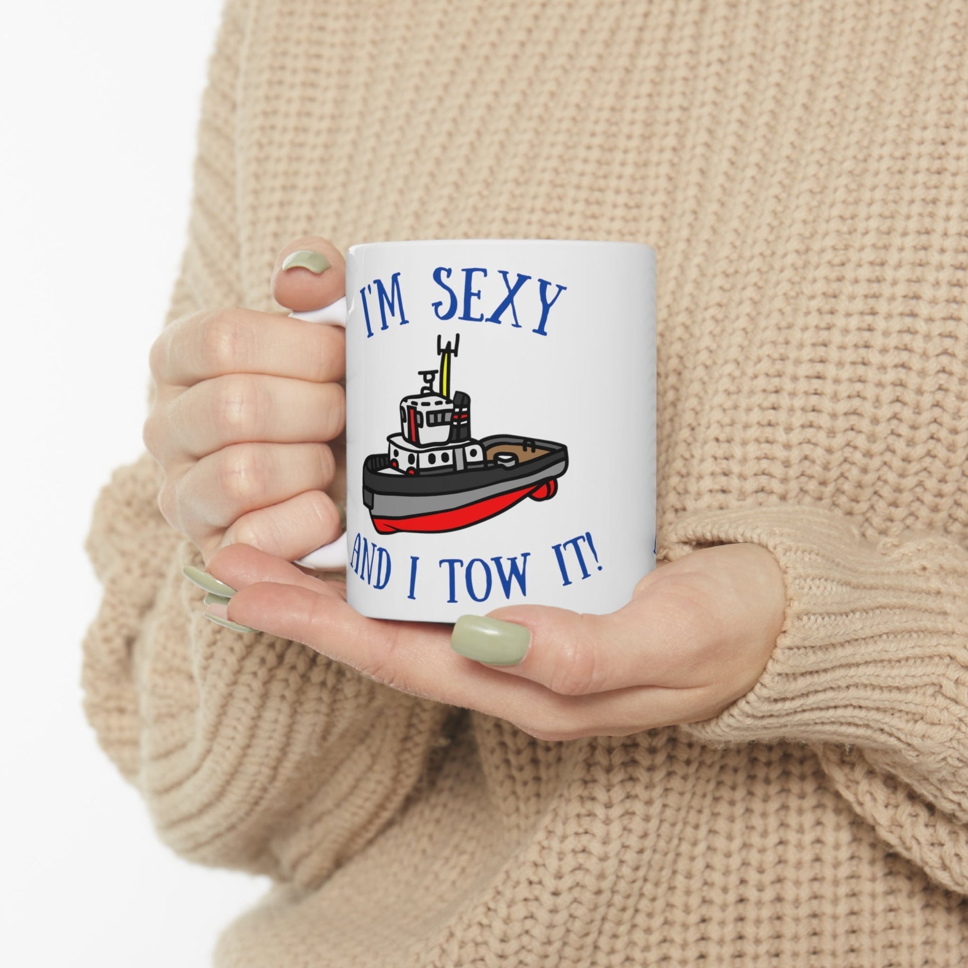 Funny tug boat mug, I'm sexy and I tow it! Great Harbour Gifts