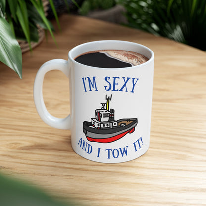 Funny tug boat mug, I'm sexy and I tow it! Great Harbour Gifts