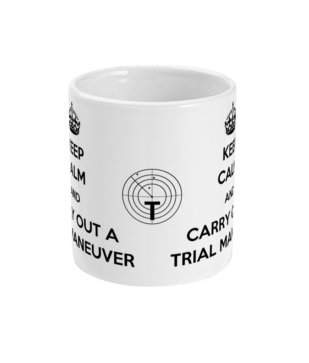 Keep calm and carry out a trial maneuver mug (radar) Great Harbour Gifts