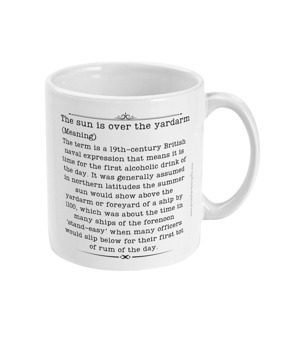 Maritime history mug, The sun is over the yardarm Great Harbour Gifts