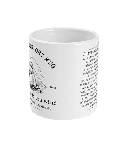 Maritime history mug, Three sheets to the wind Great Harbour Gifts