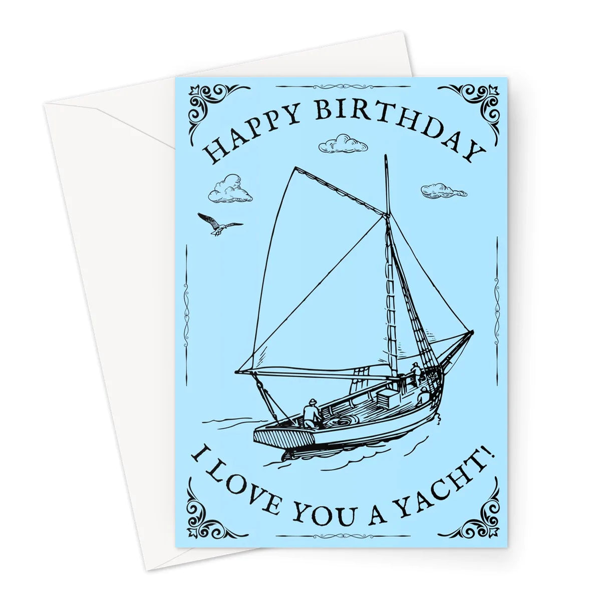 Nautical Birthday Card, I love you a yacht! Great Harbour Gifts