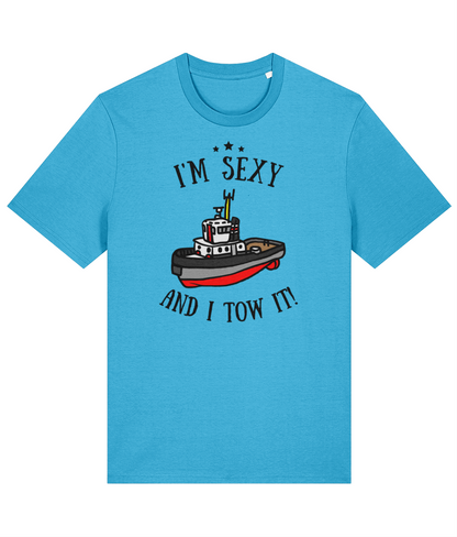 Organic cotton unisex t-shirt (I'm sexy and I tow it!) Great Harbour Gifts