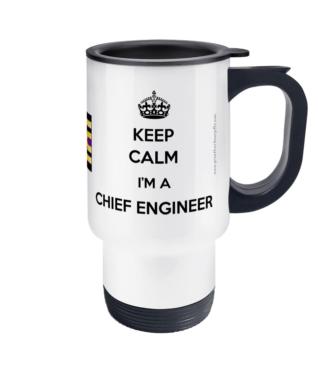 Travel Mug (Keep calm I'm the Chief Engineer) Great Harbour Gifts