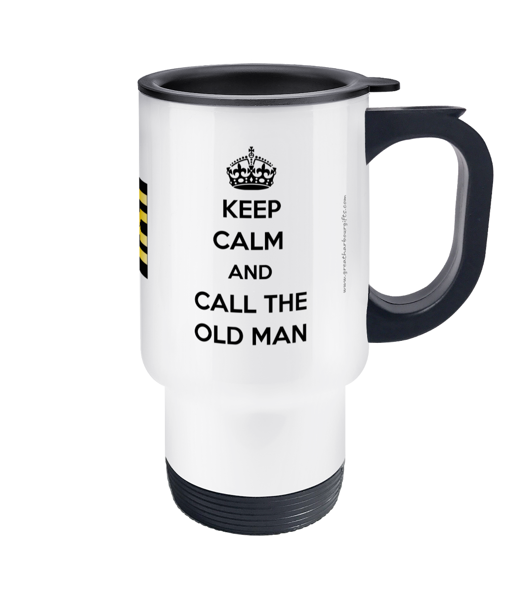 Travel Mug, (Keep calm and call the old man) Great Harbour Gifts