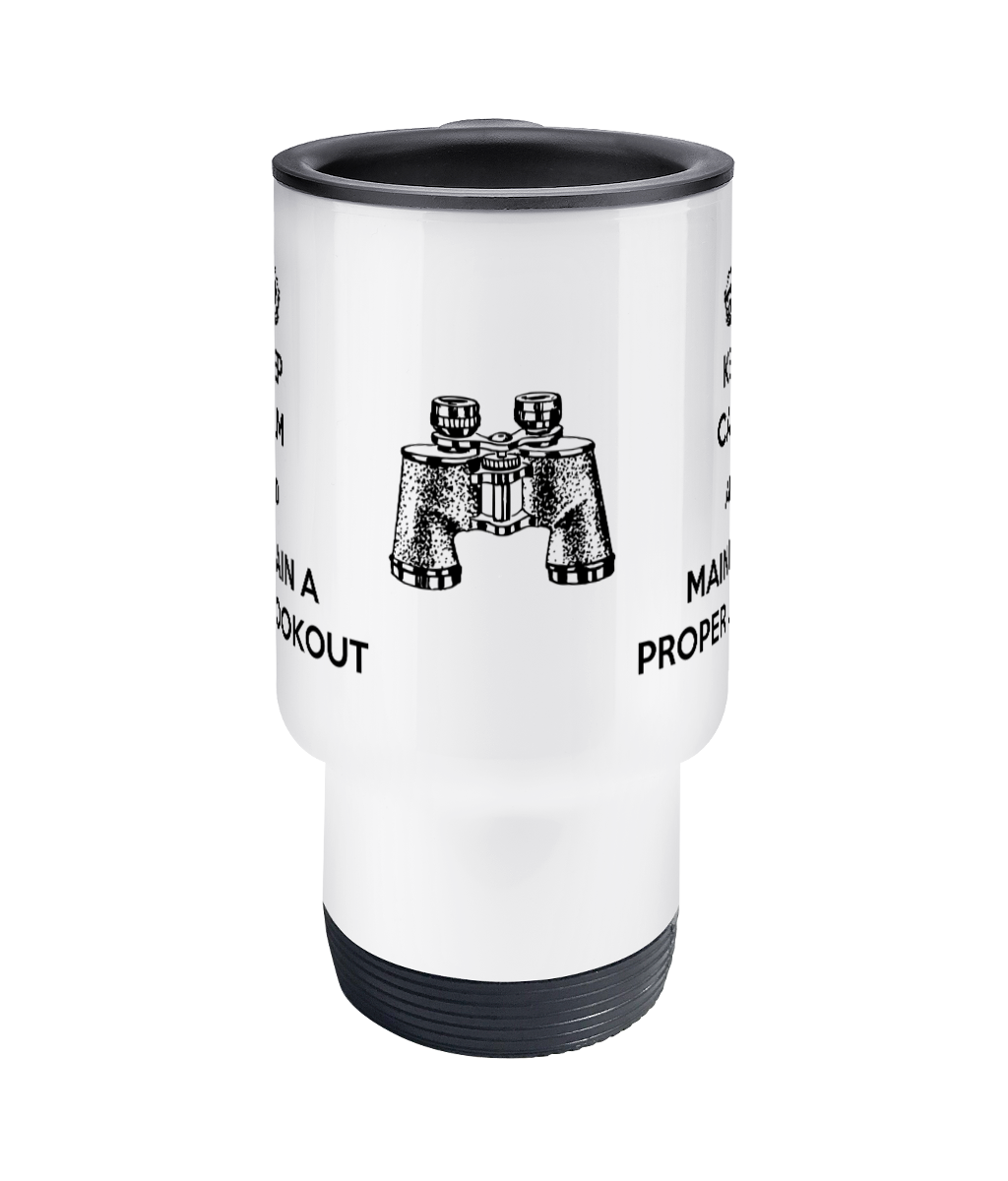 Travel Mug, Keep calm and maintain a proper lookout (Rule 5) Great Harbour Gifts