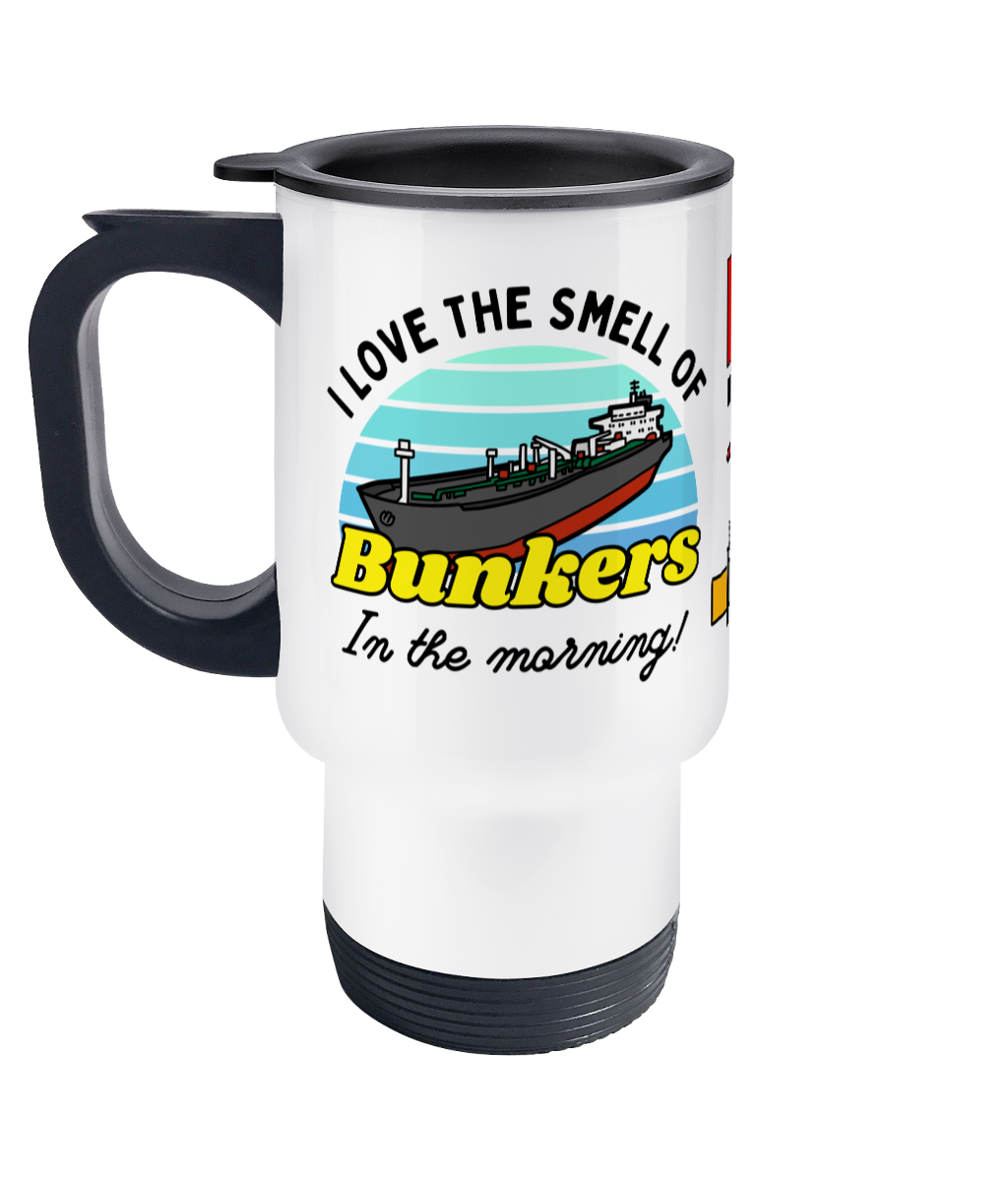 Travel Mug, Marine engineer (I love the smell of bunkers in the morning!) Great Harbour Gifts