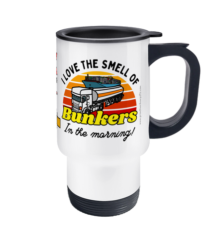 Travel Mug, Marine engineer (I love the smell of bunkers in the morning!) Great Harbour Gifts